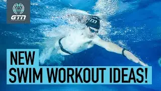 New Swim Training Plan Inspiration | 4 Workouts To Get You Back Into Swimming