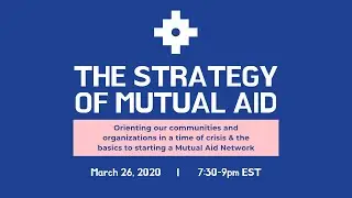 [Full Webinar]  The Strategy of Mutual Aid