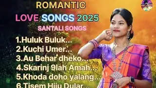 New Santali Romantic Nonstop love songs 2025 // Santali Nonstop Traditional Songs // Santali songs 