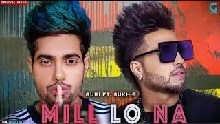 Mil Lo Na - Ft.Sukhe (Full Video Song) Jaani ||Satti Dhillon