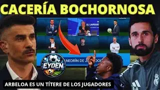 🚨 ASI MANIPULA LA PRENSA CON ARBELOA Y COMO ENTRENAR A ESTE REAL MADRID! CACERIA A LOS JUGADORES! ❌