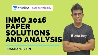 INMO 2016 Paper Solutions and Analysis | Let's Crack It | Prashant Jain