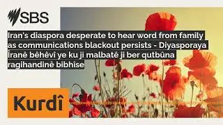 Iran's diaspora desperate to hear word from family as communications blackout persists -...