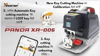 Part 1 - Xhorse panda XA-006 Automatic Key cutting machine के बारे में complete Details #xhorse 