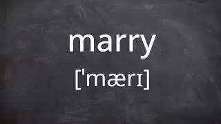 MARRY   Pronunciation in American English