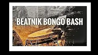 Beatnik Bongo Bash