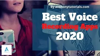 Best Voice Recording Apps for Android 2020 | Anthony Tutorials