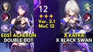 E0S1 Acheron x Kafka x Black Swan DoT | Memory of Chaos Floor 12 3 Stars | Honkai: Star Rail 2.1