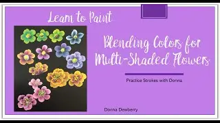 Learn to Paint One Stroke - Practice Strokes With Donna - Blending Colors | Donna Dewberry 2022