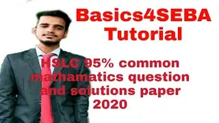 Part-4 H.S.L.C 2020 mathematics ll 100%|| common question and answer ll SEBA ll HSLC ll 2020ll