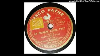 Orchestra Tzigana Ferruzzi - Un signore senza pace (Blues di Dino Rulli) - 1925