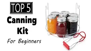 Best Canning Kit For Beginners