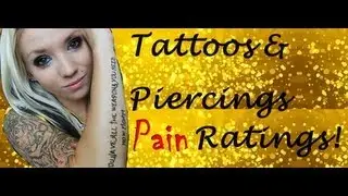 My Tattoos & Piercings Pain Ratings.