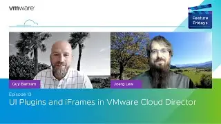 Feature Friday Episode 13 - UI Plugins and iFrames in VMware Cloud Director