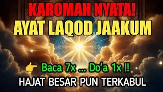 TERBONGKAR‼️ Rahasia Ayat LAQOD JAAKUM 7x dan Doa Penutupnya — Pembuka Segala Kunci Hajat