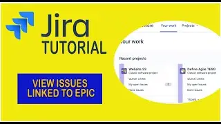 How To View Issues Linked To An Epic -  Jira Tutorial 2021