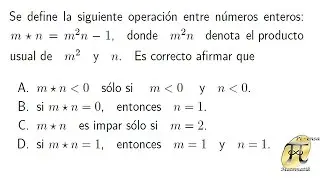 Operaciones entre números enteros - Examen de Admisión Universidad Nacional de Colombia