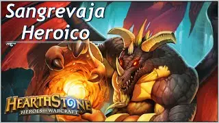 Sangrevaja Heroico | Monta&ntilde;a Roca Negra 10/17 | Hearthstone