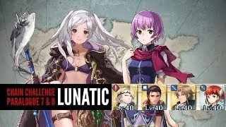 [Fire Emblem Heroes] Chain Challenge Paralogue 7 & 8 Lunatic 30 stamina