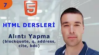 HTML 5 Dersleri 7 - Alıntı Yapma (blockquote, q, address, cite, bdo)