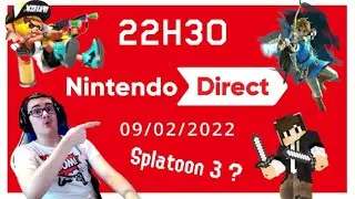 [LIVE] On r&eacute;agit au NINTENDO DIRECT de f&eacute;vrier 2022 ! (Splatoon 3 ?!)