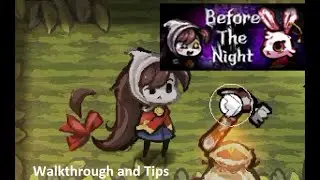 Tutorial / Tips / Level Walkthrough (Before the Night)