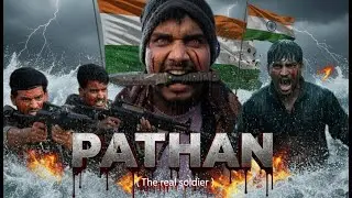 PATHAN ||  ( The Real soldier ) 🇮🇳 INDIAN ARMY