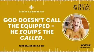 S1, E22 - God Doesn't Call The Equipped - He Equips The Called.