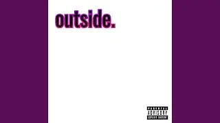 Outside