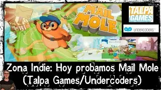 Zona Indie en Directo: Hoy probamos Mail Mole (Talpa Games/Undercoders)