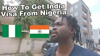 How To Get India Visa As A Nigerian Citizen 🇮🇳 🇳🇬
