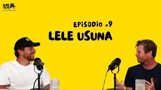 #9 LELE USUNA - SURF TALKS PODCAST