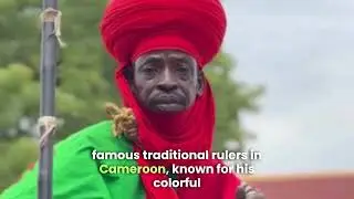 Cameroon Kings Royal History and Local Leaders