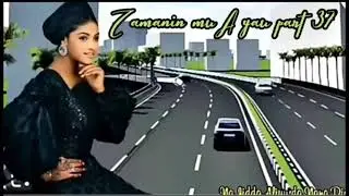 Zamanin mu a yau part 37