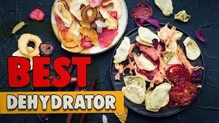 Best Dehydrator in 2020 &ndash; Ultimate Products Guide!