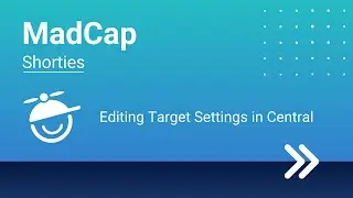 MadCap Shorties: Editing Target Settings