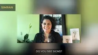 What SIGNS Are | Spiritual Messages - Sacred Encounters - Divine Pathways - SIMRAN | Sacred Stories