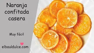 Naranja confitada casera - Receta sencilla de hacer