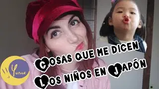 Cosas que me dicen los ni&ntilde;os japoneses //Yunae Jap&oacute;n Storytime