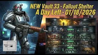 NEW Vault 33 - Fallout Shelter - A Day Left - 01/18/2026