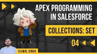 04 Set Collection | Apex Programming Series | Salesforce | Apex