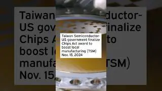 Taiwan Semiconductor-US government finalize Chips Act award to boost local manufacturing #TSM
