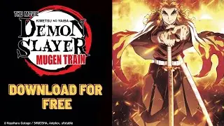 How to download Demon Slayer movie : Mugen Train (DUB) for free