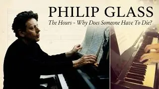 Philip Glass - The Hours - Why Does Someone Have To Die (Piano)