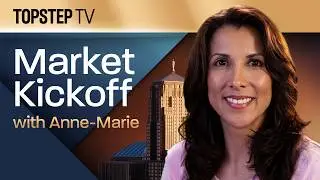 TopstepTV: Market Kickoff with Anne-Marie - Live Futures Day Trading (2/22/26)