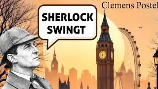 Sherlock swingt - Der Song    Clemens Postel  #krimihörspiel  #missmarple #sherlockholmes