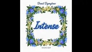 Danil Dymytrov &mdash; Intense (Original Mix)