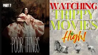 Poor Things Part Seven - Baked Movie Review!!!