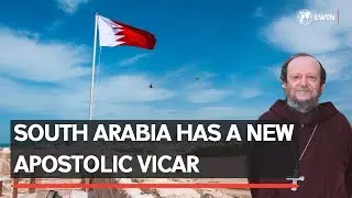 South Arabia, Pope Francis appoints new Apostolic Vicar | News