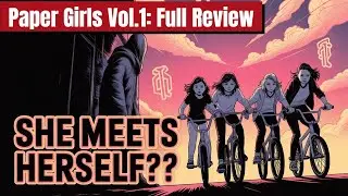 Paper Girls Vol .1 - Comic Book Review